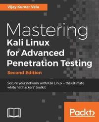 bokomslag Mastering Kali Linux for Advanced Penetration Testing -