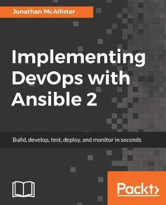 Jonathan McAllister - Implementing DevOps with Ansible 2, Häftad