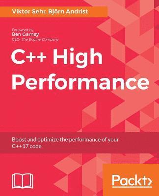 bokomslag C++ High Performance: Boost and optimize the performance of your C++17 code