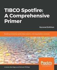 bokomslag TIBCO Spotfire: A Comprehensive Primer