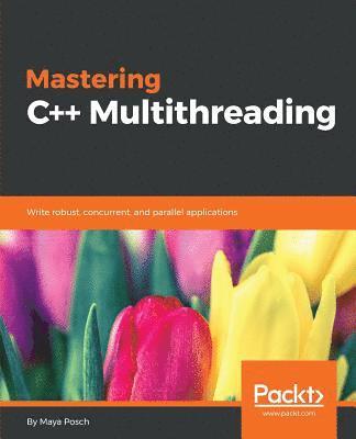 bokomslag Mastering C++ Multithreading