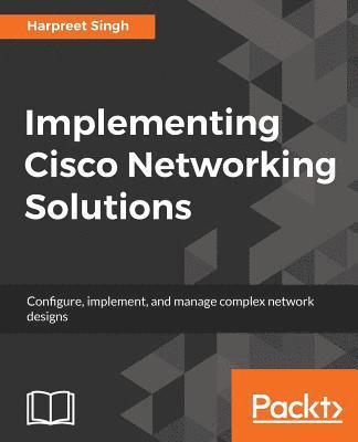 Harpreet Singh - Implementing Cisco Networking Solutions, Häftad