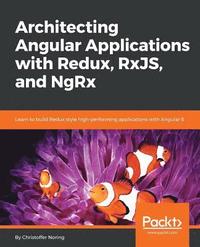 bokomslag Architecting Angular Applications with Redux, RxJS, and NgRx