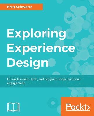 bokomslag Exploring Experience Design