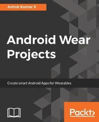 bokomslag Android Wear Projects