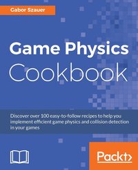 bokomslag Game Physics Cookbook