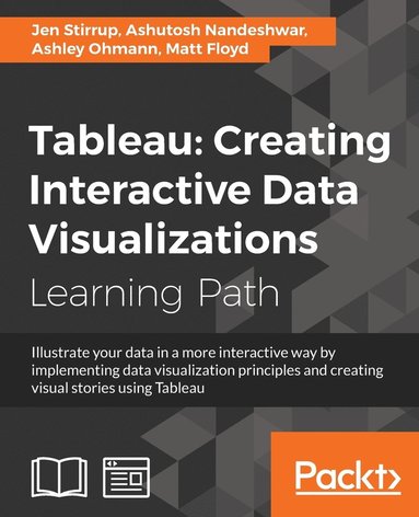 bokomslag Tableau: Creating Interactive Data Visualizations