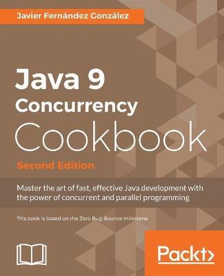 bokomslag Java 9 Concurrency Cookbook, Second Edition