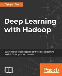 bokomslag Deep Learning with Hadoop