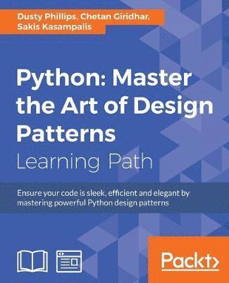 Python: Master the Art of Design Patterns 1