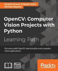 bokomslag OpenCV: Computer Vision Projects with Python