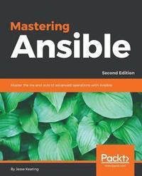 bokomslag Mastering Ansible - Second Edition