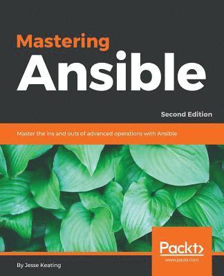 bokomslag Mastering Ansible - Second Edition
