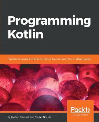 Stephen Samuel, Stefan Bocutiu - Programming Kotlin, Häftad