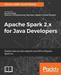 bokomslag Apache Spark 2.x for Java Developers