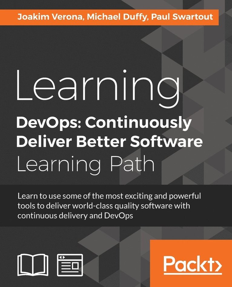Joakim Verona, Michael Duffy, Paul Swartout - Learning DevOps: Continuously Deliver Better Software, Häftad