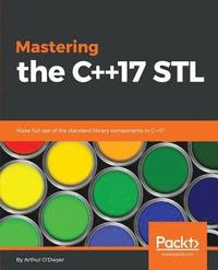 bokomslag Mastering the C++17 STL