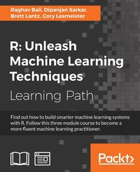 bokomslag R: Unleash Machine Learning Techniques