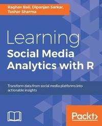 bokomslag Learning Social Media Analytics with R