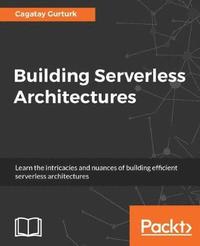 bokomslag Building Serverless Architectures