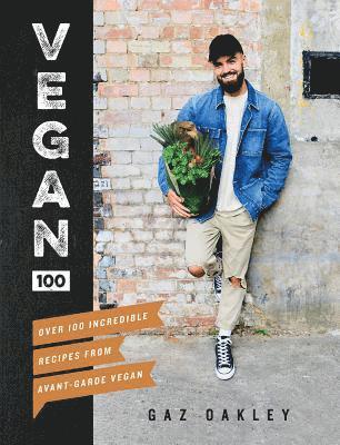 Gaz Oakley - Vegan 100, Inbunden