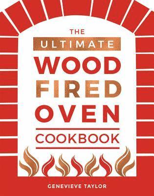 The Ultimate Wood-Fired Oven Cookbook 1