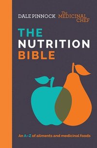 bokomslag The Medicinal Chef: The Nutrition Bible