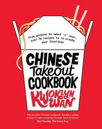 bokomslag Chinese Takeout Cookbook: From Chop Suey to Sweet 'n' Sour, Over 70 Recipes to Re-Create Your Favorites