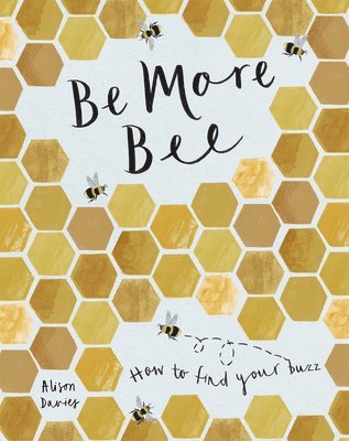 Be More Bee 1