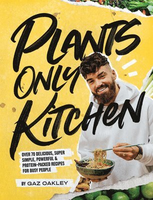Gaz Oakley - Plants Only Kitchen, Inbunden