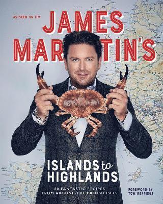 James Martin's Islands to Highlands 1