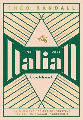 Theo Randall - Italian Deli Cookbook, Inbunden