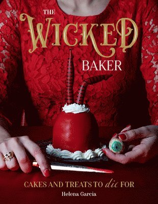 Helena Garcia - Wicked Baker, Inbunden