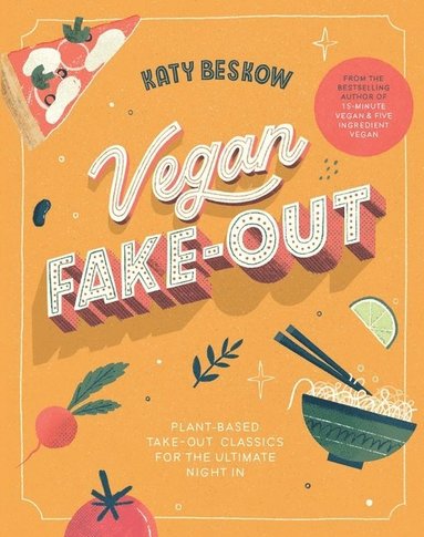 bokomslag Vegan Fake-Out: Plant-Based Take-Out Classics