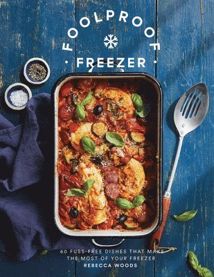 Rebecca Woods - Foolproof Freezer, Inbunden