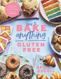bokomslag How to Bake Anything Gluten Free