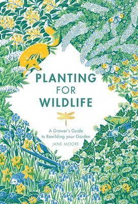 Jane Moore - Planting for Wildlife, Inbunden