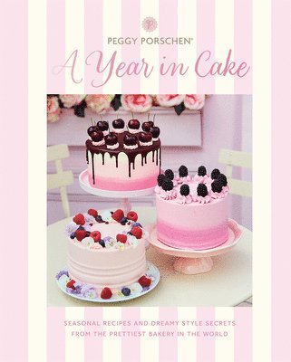 bokomslag Peggy Porschen: A Year in Cake