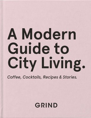 bokomslag Grind: A Modern Guide to City Living