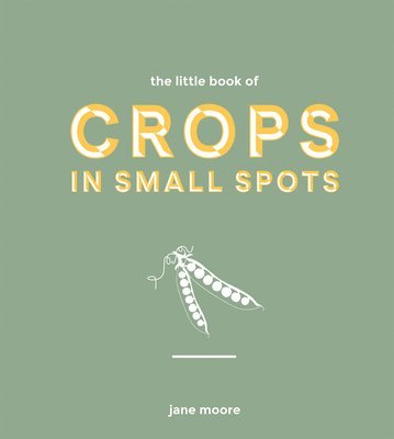 The Little Book of Crops in Small Spots 1