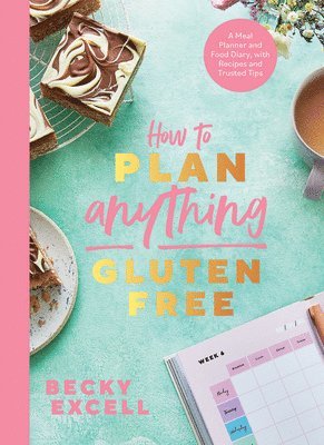 bokomslag How to Plan Anything Gluten Free (The Sunday Times Bestseller)