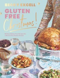 bokomslag Gluten Free Christmas: 80 Easy Gluten-Free Recipes for a Stress-Free Festive Season