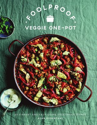 Alan Rosenthal - Foolproof Veggie One-Pot, Inbunden