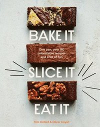 bokomslag Bake It. Slice It. Eat It.