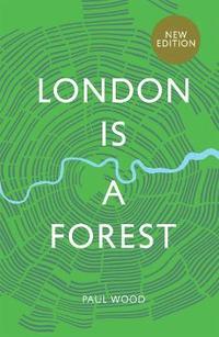 bokomslag London is a Forest