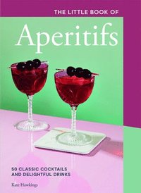 bokomslag The Little Book of Aperitifs