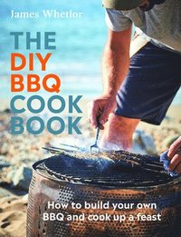 bokomslag The DIY BBQ Cookbook