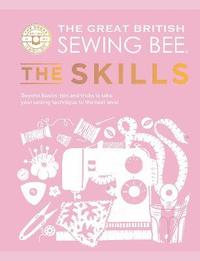 bokomslag The Great British Sewing Bee: The Skills