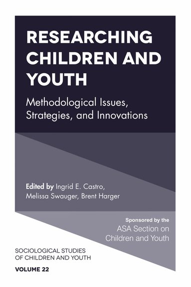 Ingrid E. Castro, Melissa Swauger, Brent Harger - Researching Children and Youth, Inbunden