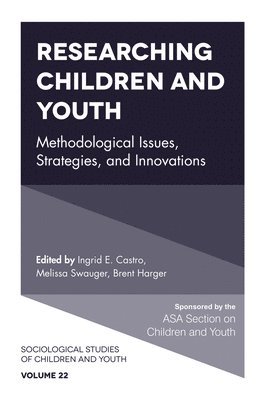 Ingrid E. Castro, Melissa Swauger, Brent Harger, USA) Castro, Ingrid E. (Massachusetts College of Liberal Arts, USA) Swauger, Melissa (Indiana University of Pennsylvania, USA) Harger, Brent (Gettysburg College - Researching Children and Youth, Inbunden